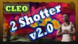  CLEO 2 Shotter v2.0 for SAMP • 2 Shoot SawnOff  GTA San Andreas [DOWNLOAD] SaMpMods23