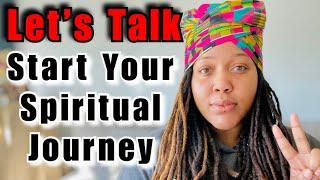 Let’s Talk: Starting Your Spiritual Journey (Tips & Reminders on Spirituality for Beginners)