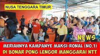 Meriahnya Kampanye Maksi-Ronal (No.1) di Bonar Pong Lengor Manggarai NTT