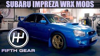 How to modify a Subaru Impreza WRX to go even faster | Fifth Gear