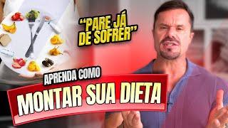 APRENDA A MONTAR SUA DIETA - PASSO A PASSO !