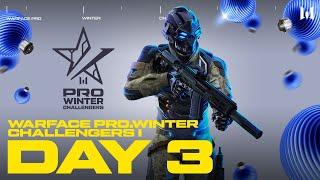 Турнир Warface PRO.Winter Challengers I. Day 3