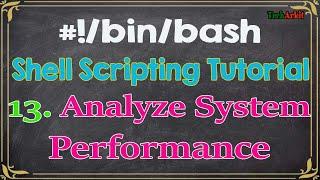 Shell Scripting Tutorial-13 TOP command analyzing system performance | Tech Arkit