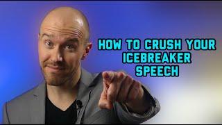 How to Crush Your ICE BREAKER SPEECH at TOASTMASTERS