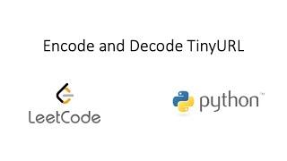 Leetcode - Encode and Decode TinyURL (Python)