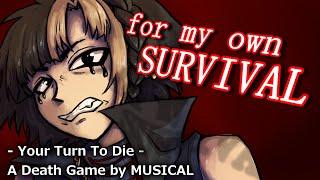 DEMO 18: For My Own Survival【Your Turn To Die - Death Game by Musical】