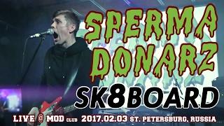 Spermadonarz — Sk8board (live @ mod club 03.02.2017)