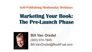 Marketing Your Book: The Pre-Launch Phase / BookFuel by WaveCloud Webinars