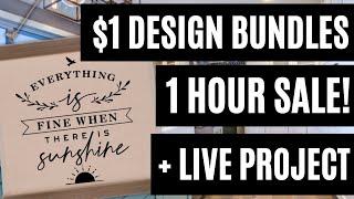 THIS IS IT! The $1 Design Bundles SALE! 1 HOUR ONLY! 