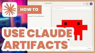 How To Use Claude Artifacts (2024) - Easy Guide