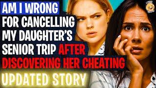 Am I Wrong For Cancelling My Daughter's Senior Trip After Discovering Her Cheating? r/Relationships