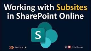 Working with Sub Sites in SharePoint Online | Sub sites permissions |  SharePoint Online Training