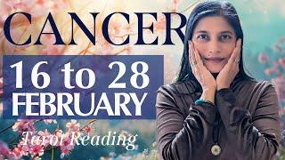 CANCER Tarot reading from 16 to 28 February  2025