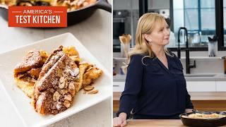 The Ultimate Holiday Breakfast: French Toast Casserole | America's Test Kitchen (S24 E21)