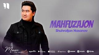 Shuhratjon Hasanov - Mahfuzajon (audio 2021)