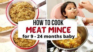 HOW TO COOK - MEAT MINCE ( for 9 - 24 months baby / toddlers ) IRON-RICH BABY FOOD