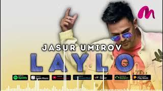 JASUR UMIROV- LAYO | ЖАСУР УМИРОВ- ЛАЙЛО