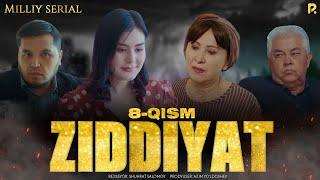 Ziddiyat 8-qism (milliy serial) | Зиддият 8-кисм (миллий сериал)