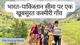 Last Indian Village on PoK border | Life in Kashmir near LoC | The Young Monk |