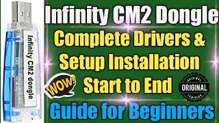 INFINITY CM2 TOOL DONGLE COMPLETE  START TO END DRIVERS & SETUP  INSTALLATION GUIDE FOR BEGINNERS