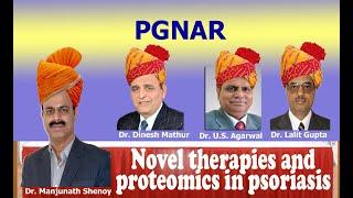 Novel therapies and proteomics in psoriasis by Dr Manjunath Shenoy