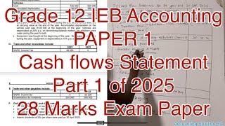 Grade 12 Accounting IEB Cash flows Statement Paper 1 of 2025