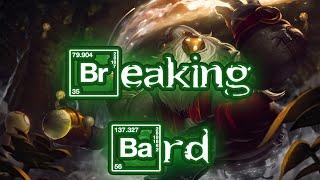 BREAKING BARD