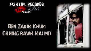 BEN ZAKIM KHUM-A  Chhing rawh mai mit  (Full Version)