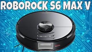 RoboRock S6 MAX V Robot Vacuum & Mop - Unboxing and some info