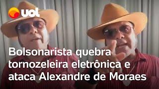 Radialista bolsonarista quebra tornozeleira eletrônica e ataca Alexandre de Moraes: 'Enfia no...'