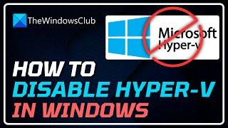 How To Disable Hyper V on Windows 11