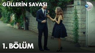 Güllerin Savaşı 1. Bölüm