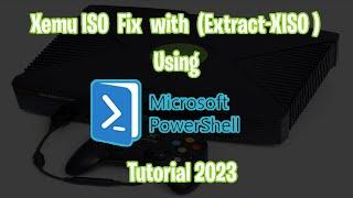 Xemu ISO Fix Tutorial (Extract-XISO ) In windows Powershell