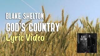 Blake Shelton - God's Country (Lyrics) 