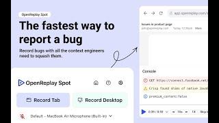 OpenReplay Spot - Record & Report Bugs