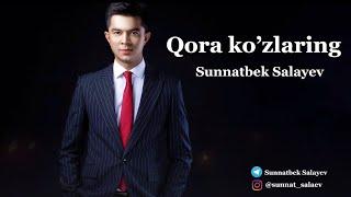 Sunnatbek Salayev - Qora ko’zlaring (audio)