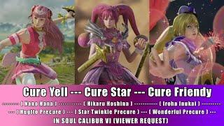 Cure Yell, Cure Star & Cure Friendy from the Pretty Cure Series in Soulcalibur VI - VIEWER REQUEST