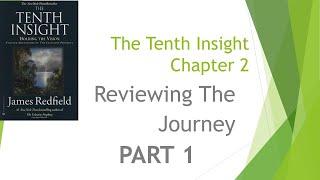 The Tenth Insight Chapter 2 -  Reviewing The Journey