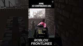 ROBLOX frontlines 43 CONTINUOUS kills! #frontlines #shorts