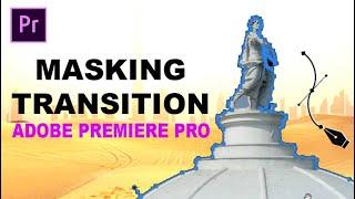 Masking Transition Effect in Adobe Premiere Pro || Full Tutorial