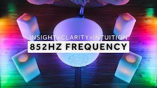 **INSIGHT, CLARITY, & INTUITION** 852Hz Sound Bath  |  Solfeggio Singing Bowl Frequency