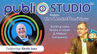 SMarketPlace™ Live: Building Sales Teams in Small and Mid-Size Companies
