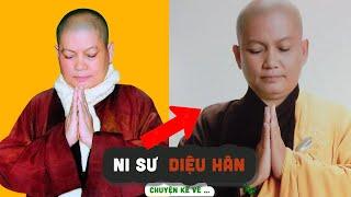 Tiểu sử Ni sư DIỆU HÂN || Chuyện kể về ...