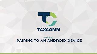 Taxcomm Pairing for Android Users