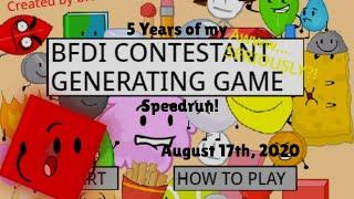 5 years of my most popular video + BFDI(A) Contestant Generating Game New Speedrun! (116.6 seconds)