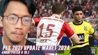 PES 2021 OFFICIAL UPDATE 2024 - PES 2021 ANDRI PATCH V.10.1 - PES 2021 PC GAMEPLAY