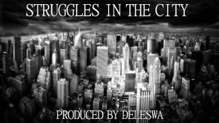 STRUGGLES IN THE CITY (Remix) | Dark Orchestral New School Hip Hop beat - Prod. by Deleswa