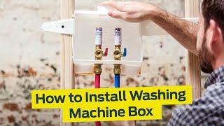 How to Install SharkBite Washing Machine Outlet Box