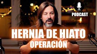 Hernia de HIATO Operación  TESTIMONIO  - Mister Roka PODCAST #hiato #hernia #operacion #misterroka