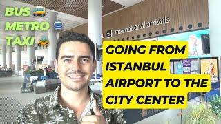 How to Get from Istanbul Airport to City Center: Taxi, Metro and Havaist Bus | Shuttle Transfer